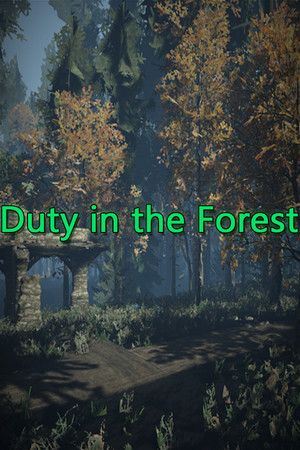 Duty in the Forest