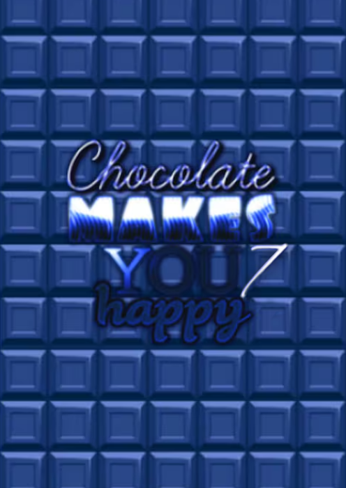 Chocolate makes you happy 7